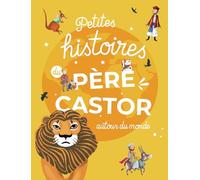 Petites histoires du Père Castor autour du monde