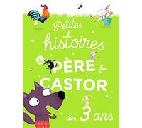 Petites Histoires Du Père Castor Dès 3 Ans
