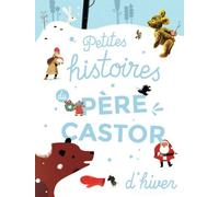 Petites Histoires Du Père Castor D'hiver