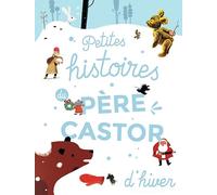 Petites Histoires Du Père Castor D'hiver