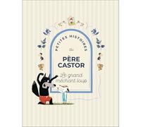 Petites Histoires du Père Castor - Le grand méchant loup
