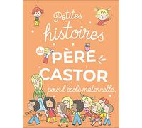 Petites histoires du Père Castor pour l'école maternelle