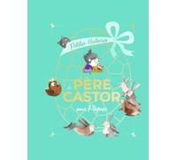 Petites histoires du Père Castor pour Pâques