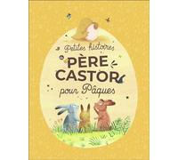 Petites histoires du Père Castor pour Pâques