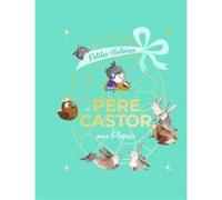 Petites histoires du Père Castor pour Pâques Collectif (Auteur)