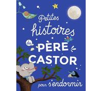 Collectif – Petites histoires du Père Castor pour s'endormir