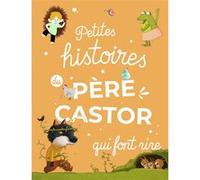 Petites histoires du Père Castor qui font rire Collectif (Auteur)