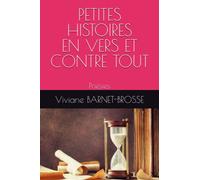 PETITES HISTOIRES EN VERS ET CONTRE TOUT: Poésies