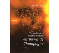 Petites histoires et autres fariboles en Terres de Champagne - Nicole Zabel - Noires Terres - broché - Contes / Légendes