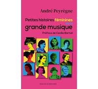 Petites histoires féminines de la grande musique