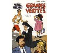 Petites histoires grandes vérités : Tome 2