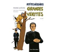 Petites histoires, grandes vérités: Tome 4