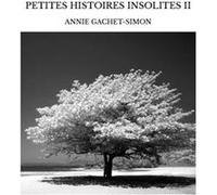 Petites histoires insolites ii Annie gachet-simon (Auteur)