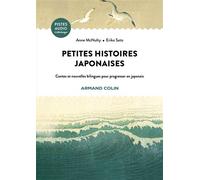 Petites histoires japonaises Contes et nouvelles bilingues pour progresser en japonais - Eriko Sato - Armand Colin - broché - Méthode de langue