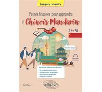Petites Histoires Pour Apprendre Le Chinois Mandarin A2-B1