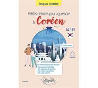 Petites histoires pour apprendre le coréen A2-b1 - Eunjin Kim - Ellipses - broché - Méthode de langue