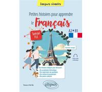 Petites histoires pour apprendre le français - Spécial FLE A2-b1 - Thomas Li Ma Wei - Ellipses - broché - Méthode de langue