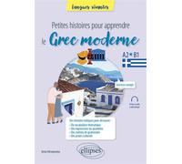 Petites histoires pour apprendre le grec moderne A2-b1 - Anna Alexopoulou - Ellipses - broché - Méthode de langue