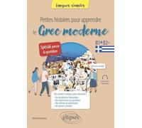 Petites histoires pour apprendre le grec moderne B1-B2+: Spécial presse & quotidien