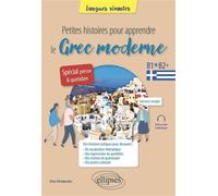 Petites histoires pour apprendre le grec moderne Spécial presse & quotidien - B1-B2+ - Anna Alexopoulou - Ellipses - broché - Méthode de langue