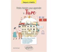 Petites histoires pour apprendre le turc B1-b2 - Deniz Töreli Esnault - Ellipses - broché - Méthode de langue