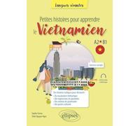 Petites histoires pour apprendre le vietnamien: A2-b1