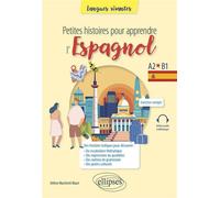 Petites histoires pour apprendre l'espagnol A2-b1 - Hélène Marchetti Mauri - Ellipses - broché - Méthode de langue