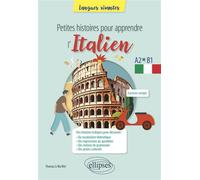 Petites histoires pour apprendre l'italien A2-b1 - Thomas Li Ma Wei - Ellipses - broché - Méthode de langue