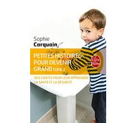Petites Histoires Pour Devenir Grand - Tome 2, Des Contes Pour Leur Apprendre À Bien S'occuper D'eux