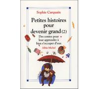 Petites histoires pour devenir grand, tome 2 : Des contes pour leur apprendre à bien s'occuper d'eux