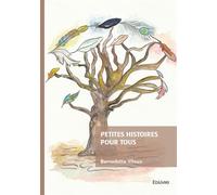 Petites histoires pour tous - Bernadette Vitoux - Edilivre-Aparis - broché - Nouvelles