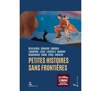 Petites histoires sans frontières Dante Marianacci (Auteur), Aurelio Picca (Auteur), Nicola Lecca (Auteur), Raffaele Nigro (Auteur), Silvio Maraini (Auteur), Carlo Lucarelli (Auteur), Vicenzo Consolo