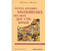 Petites histoires savoureuses des mots que l'on mange
