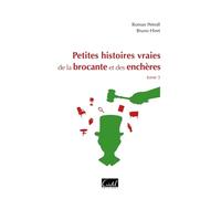 Petites Histoires vraies de la brocante et des enchères