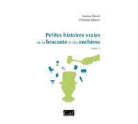 Petites Histoires Vraies De La Brocante Et Des Enchères - Tome 2