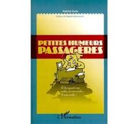 Petites humeurs passagères A lire quand vous voulez, où vous voulez... Si vous voulez ! - Patrick Gues - L'harmattan - broché - Roman