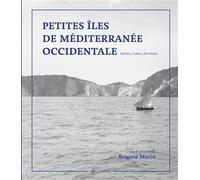 Petites Îles De La Méditerranée Occidentale Histoire, culture, patrimoine - Brigitte Marin - Gaussen Eds - broché - Etude