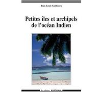 Petites îles et archipels de l'océan Indien Jean-Louis Guebourg (Auteur)