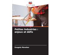 Petites industries: enjeux et défis