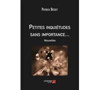 Petites Inquiétudes Sans Importance...