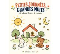 Petites journées grandes nuits: 20 scènes douces à colorier