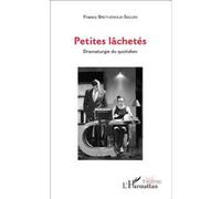 Petites lâchetés Francy Brethenoux-Seguin (Auteur)