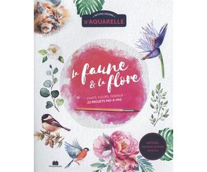 Petites leçons d'aquarelle : La faune et la flore Chats, fleurs, oiseaux, 23 projets pas-à-pas - Collectif - Massin - broché - Guide