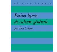 Petites leçons de culture générale - Eric Cobast - Puf - broché - Scolaire / Universitaire
