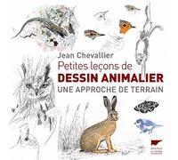Petites leçons de dessin animalier: Une approche de terrain