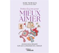 Petites leçons pour mieux aimer: Un nouveau regard sur les 5 langages de l'amour
