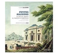 Petites Maisons - Du Refuge Libertin Au Pavillon D'habitation En Ile-De-France Au Siècle Des Lumières