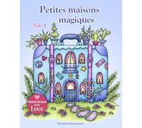 Petites maisons magiques - Volume 2: Un livre de coloriage pour adultes, invitant au rêve et à la détente.