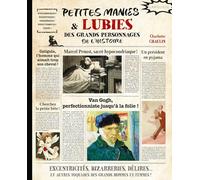 Petites manies et lubies des grands personnages de l'histoire