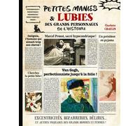 Petites manies et lubies des grands personnages de l'histoire - Charlotte Chaulin - Larousse - relié - Beau livre